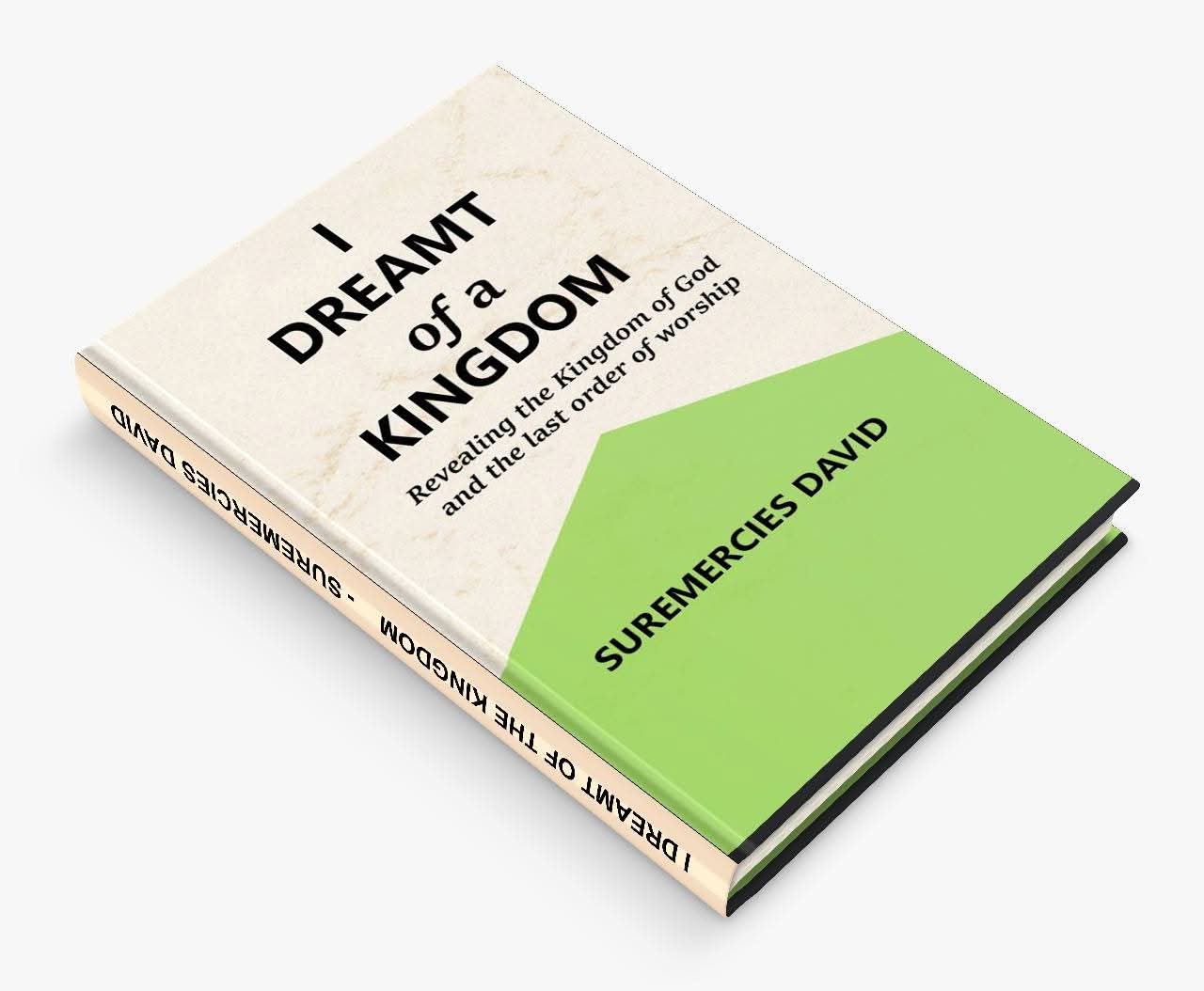 I Dreamt of a Kingdom